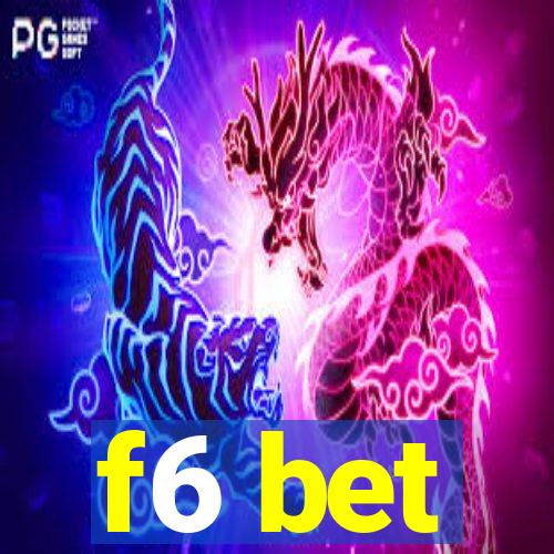 f6 bet